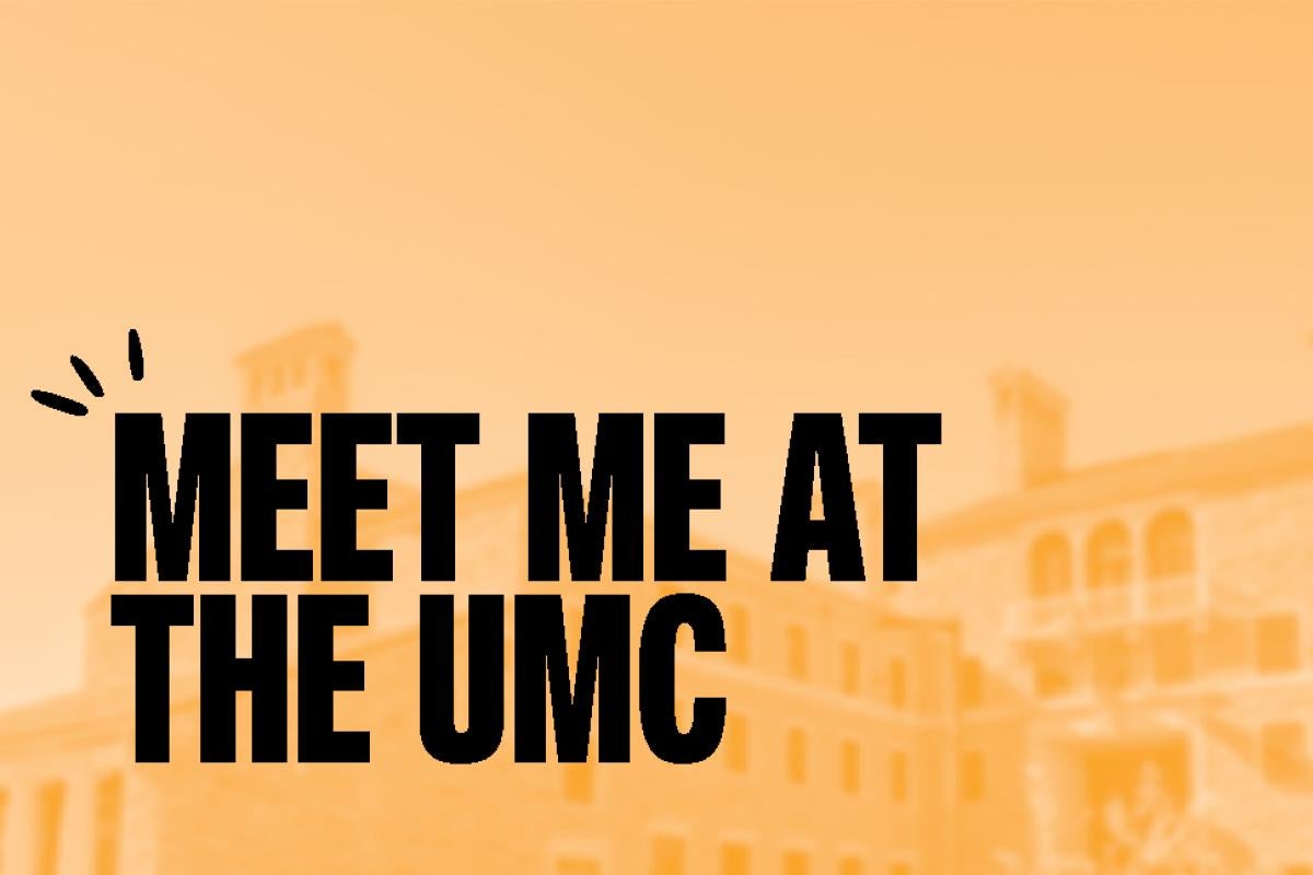 Meet Me at the UMC