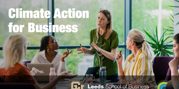 Climate Action for Business at the Leeds School of Business with Climate Collaborative