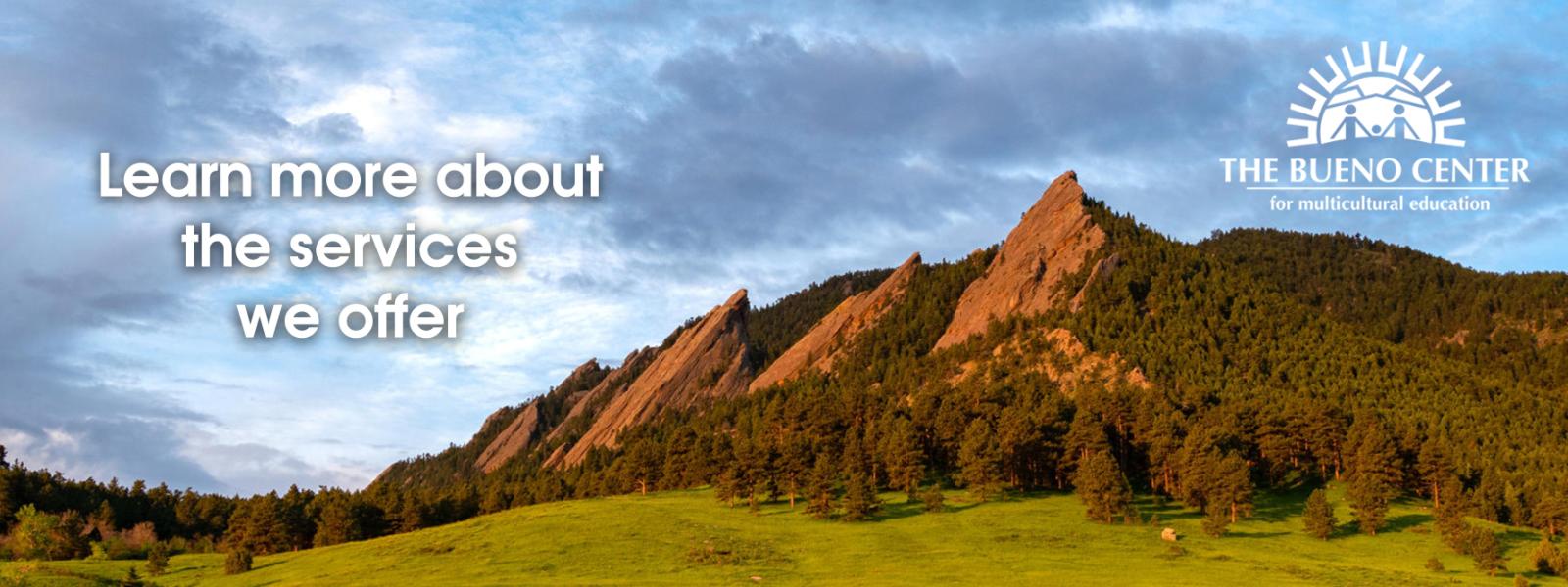 Learn about the services the BUENO Center offers