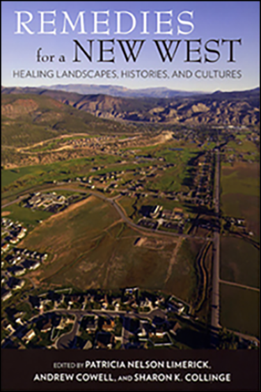 Remedies for a New West: Healing Landscapes, Histories, and Cultures