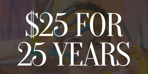 $25 for 25 years