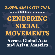 Global Asias Cyber Chat: Gendering Social Movements on 4/17/23