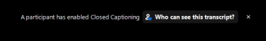 Zoom notification telling the host and attendees that closed captioning has been enabled.