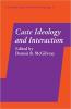 Caste Ideology and Interaction (edited)
