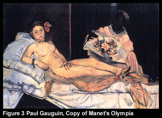 Figure 3 Paul Gauguin, Copy of Manet's Olympia