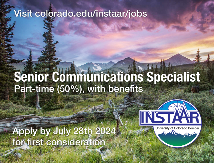 //colorado.edu/instaar/jobs for more info on the Senior Communications Specialist part-time (50%) position with benefits.  Apply by July 28th 2024 for first consideration