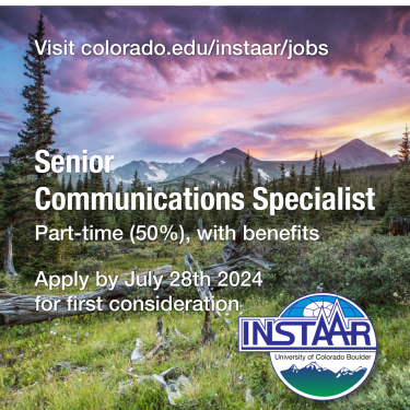 //colorado.edu/instaar/jobs for more info on the Senior Communications Specialist part-time (50%) position with benefits.  Apply by July 28th 2024 for first consideration.