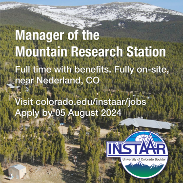 Text for a manager job of the CU Boulder Mountain Research Station overlays an image.  Text notes full-time position with benefits.  Work is fully on-site, near Nederland Colorado.  Apply by 05 August 2024. Image is an aerial view of CU Boulder's Mountain Research Station, showing multiple buildings in a dense conifer forest that extends upward to the treeline with alpine fields above.