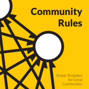 Cover of Community Rules: Simple Templates for Great Communities