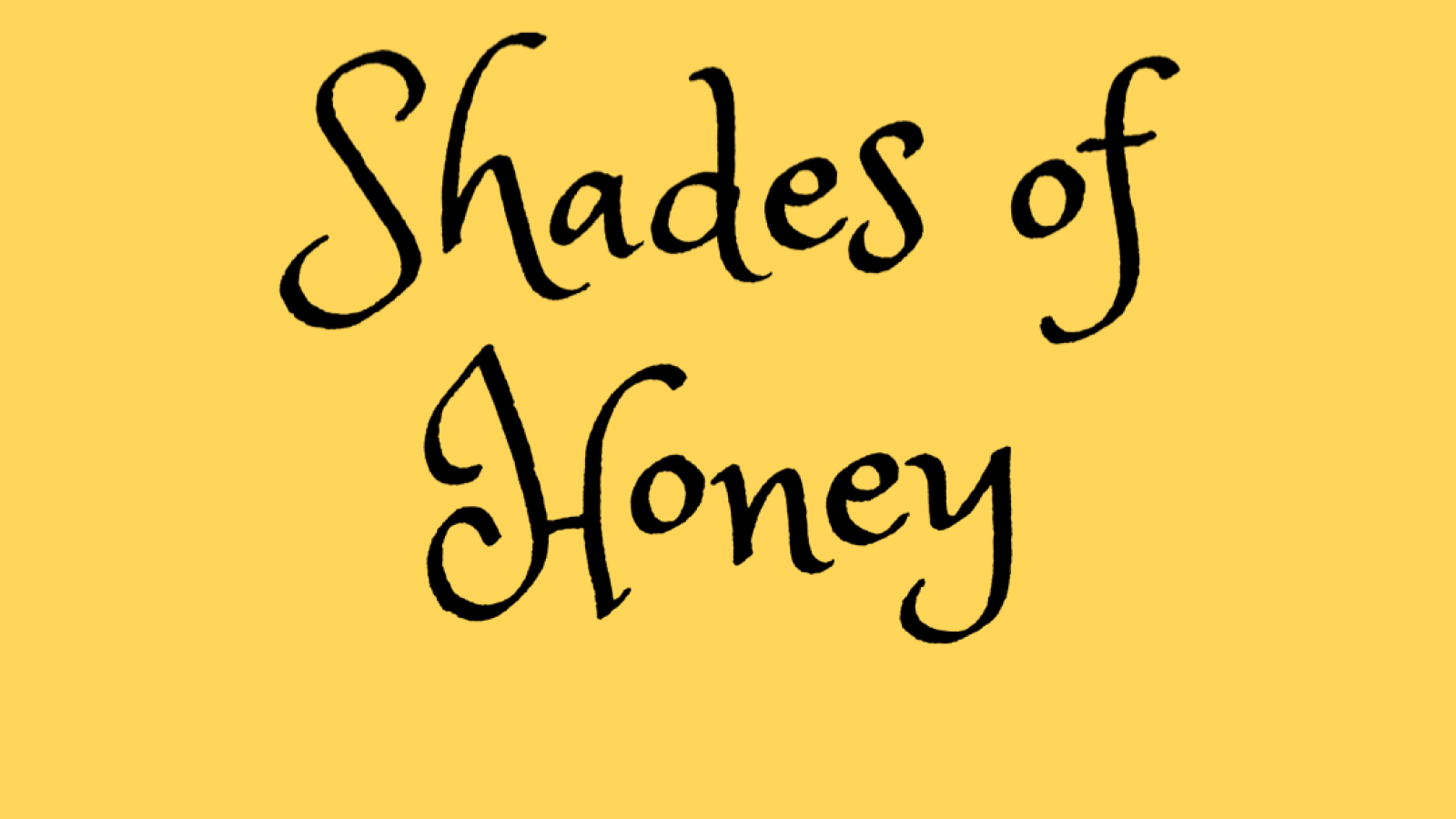 Shades of Honey