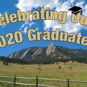 Celebrating 2020 Graduates Message with Flatirons in background