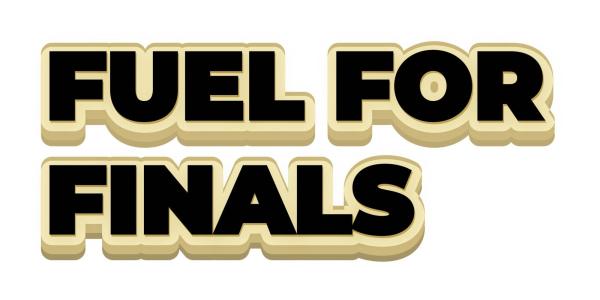 Fuel for finals