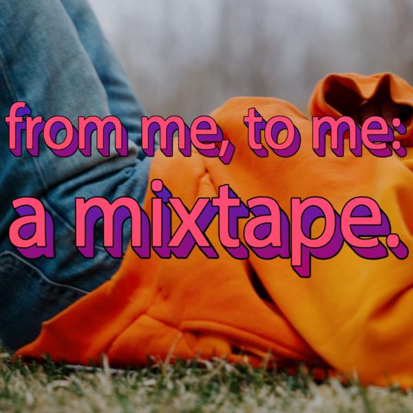 Person laying down with orange hoodie with text "from me to me"