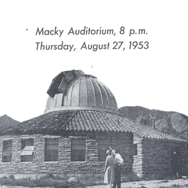 A flyer showing the newly constructed observatory and advertising its dedication on August 27, 1953. Photo Credit: University of Colorado Norlin Library Archives