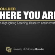 CU Boulder: Where You Are series