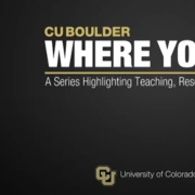 CU Boulder: Where You Are series