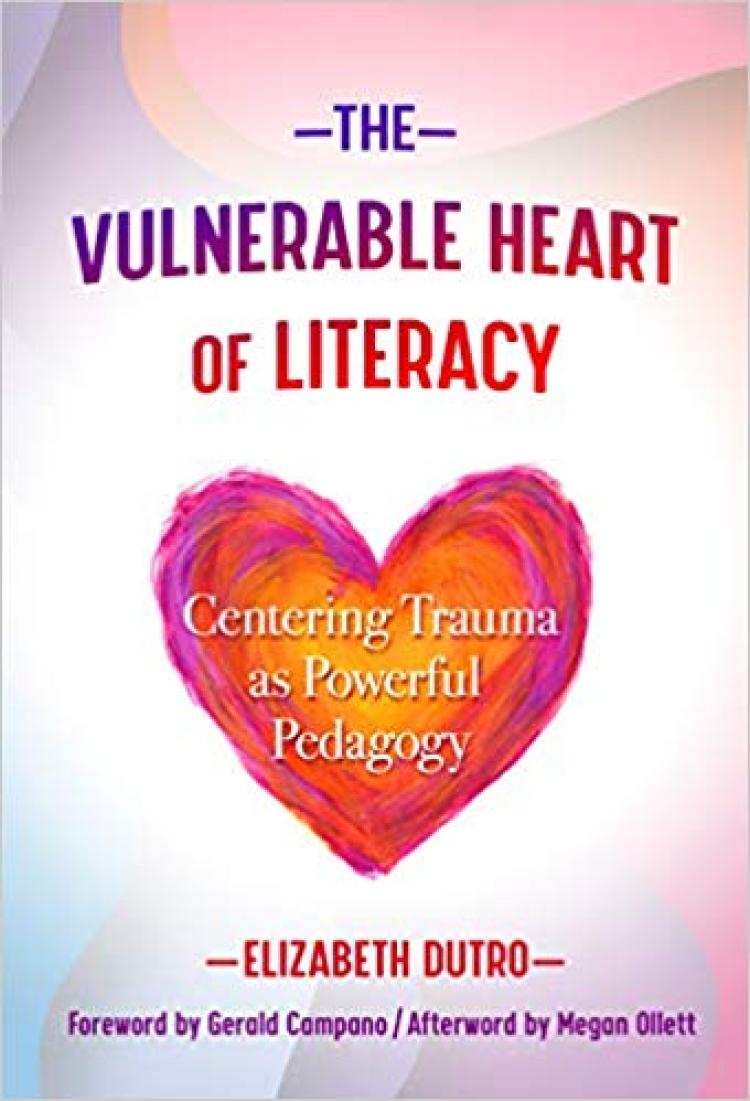 The Vulnerable Heart of Literacy book cover